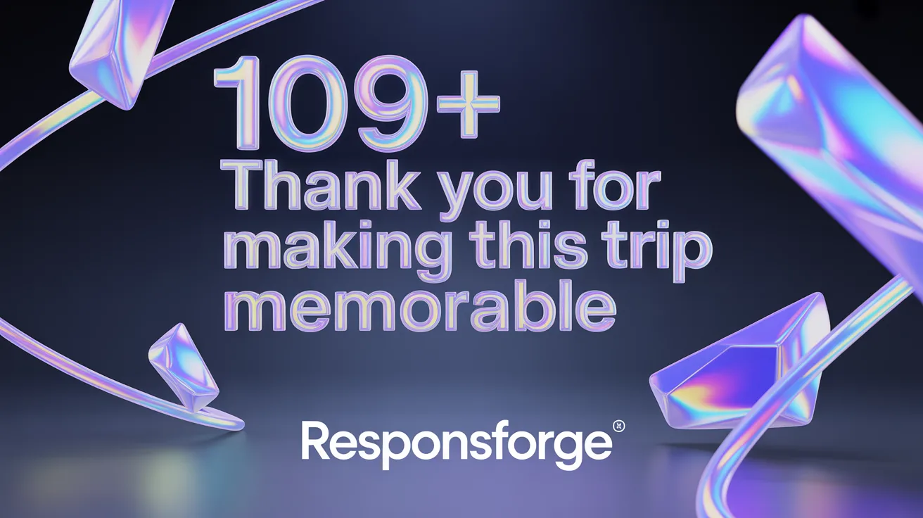 Thank You for Making This Trip Memorable
