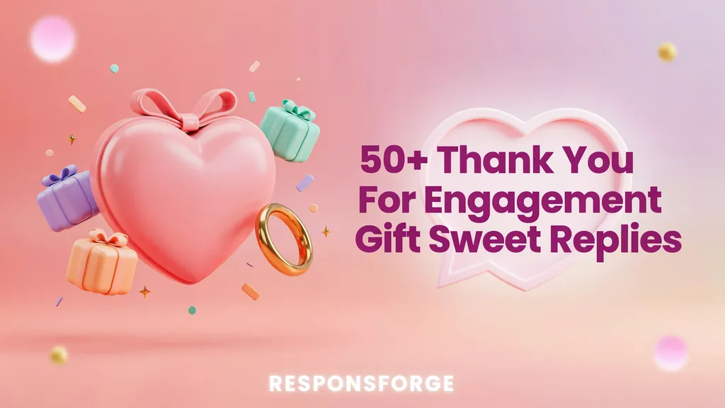 Thank You For Engagement Gift Sweet Replies